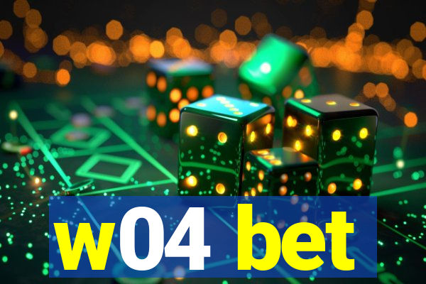 w04 bet